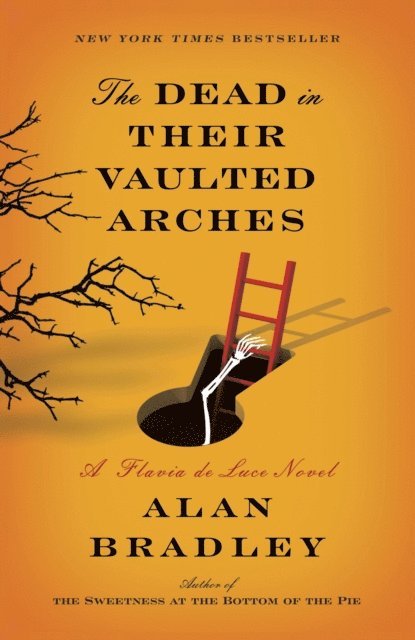 Alan Bradley - Dead in Their Vaulted Arches, E-bok