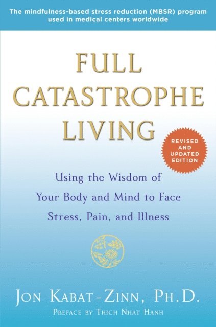 Jon Kabat-Zinn - Full Catastrophe Living (Revised Edition), E-bok