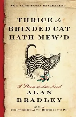 Alan Bradley - Thrice the Brinded Cat Hath Mew'd: A Flavia de Luce Novel, Häftad