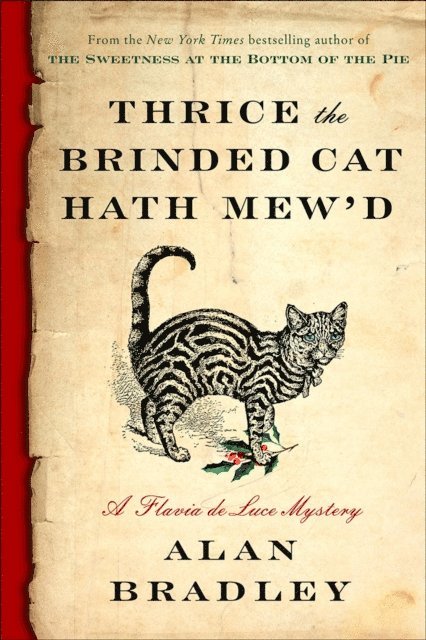 Alan Bradley - Thrice the Brinded Cat Hath Mew'd, E-bok