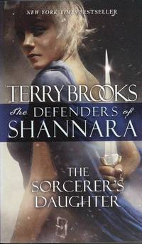 The Sorcerer's Daughter: The Defenders of Shannara