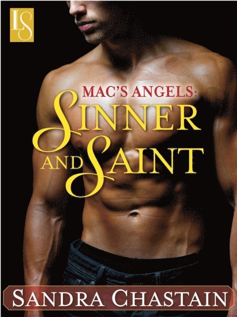 Sandra Chastain - Mac's Angels: Sinner and Saint, E-bok