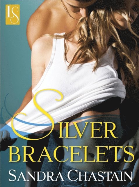 Sandra Chastain - Silver Bracelets, E-bok