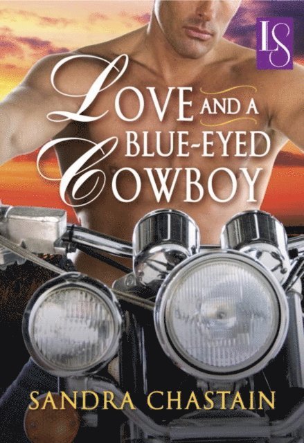 Sandra Chastain - Love and a Blue-Eyed Cowboy, E-bok