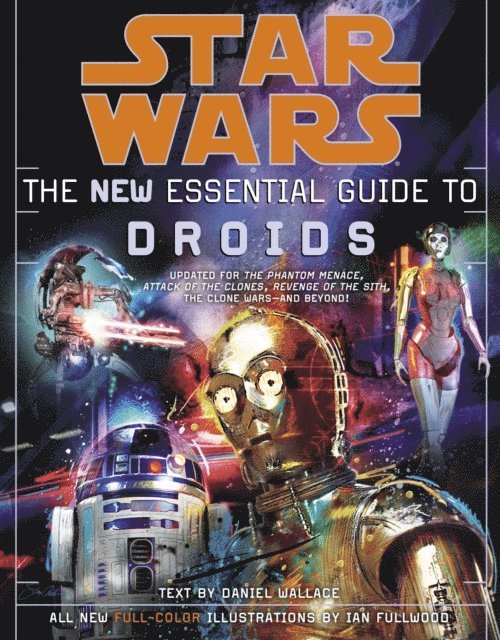 Daniel Wallace - Star Wars: The New Essential Guide to Droids, E-bok