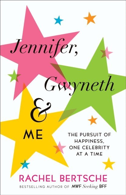Rachel Bertsche - Jennifer, Gwyneth & Me, E-bok