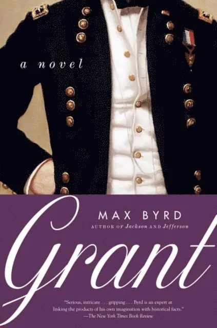 Max Byrd - Grant: A Novel, E-bok. Tillgänglighet: Lägg i varukorg