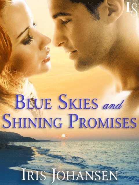 Iris Johansen - Blue Skies and Shining Promises, E-bok