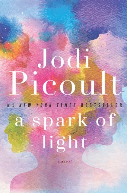 Jodi Picoult - Spark of Light, E-bok