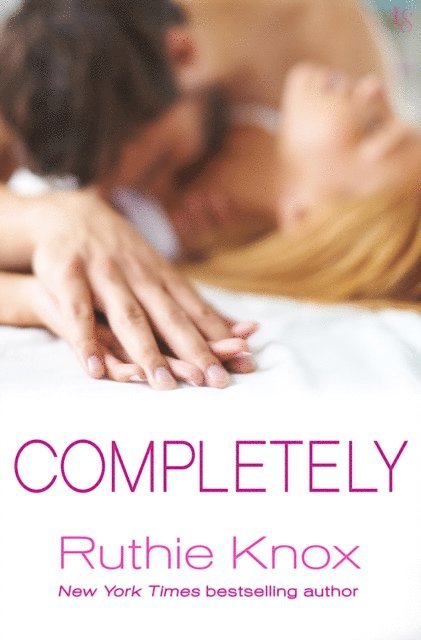 Ruthie Knox - Completely, E-bok