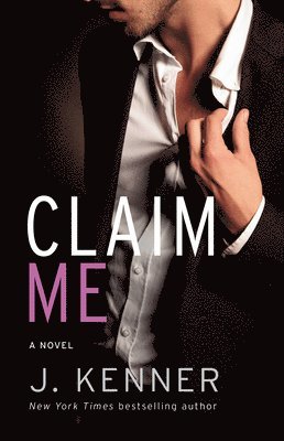 J. Kenner - Claim Me: The Stark Series #2, Häftad