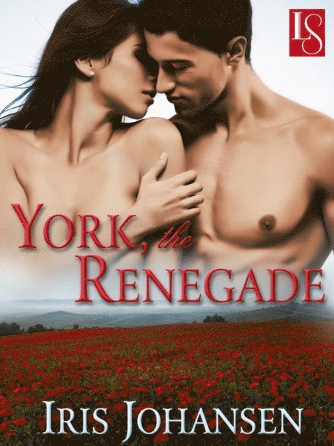 Iris Johansen - York, the Renegade, E-bok