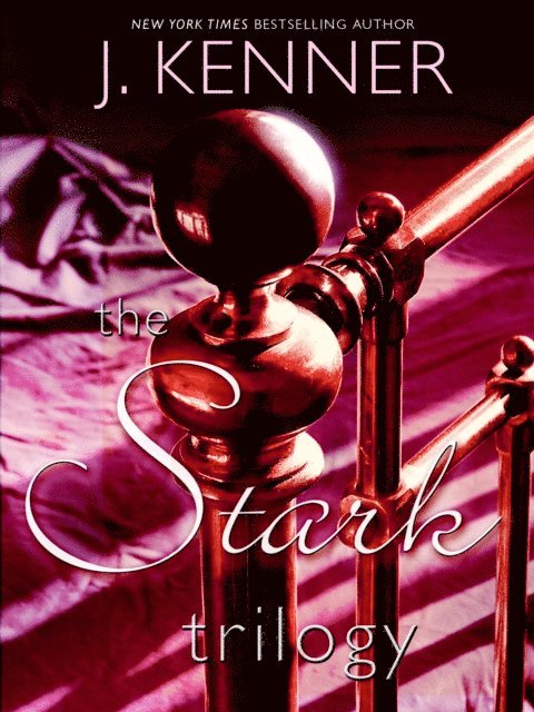 J. Kenner - Stark Trilogy 3-Book Bundle, E-bok