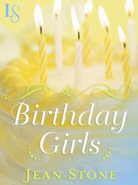 Jean Stone - Birthday Girls, E-bok