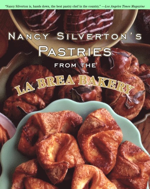 Nancy Silverton - Nancy Silverton's Pastries from the La Brea Bakery, E-bok