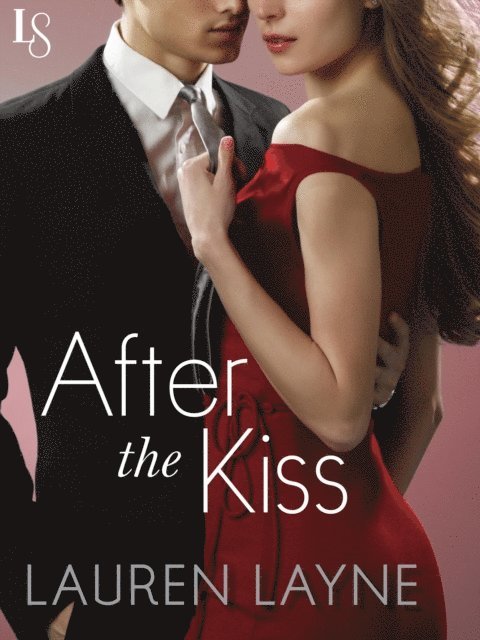 Lauren Layne - After the Kiss, E-bok
