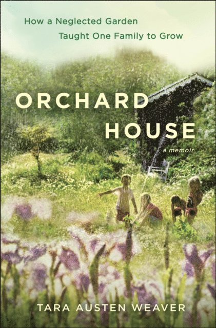 Tara Austen Weaver - Orchard House, E-bok