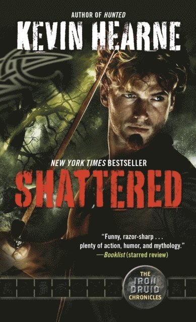 Kevin Hearne - Shattered, E-bok