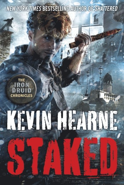 Kevin Hearne - Staked, E-bok