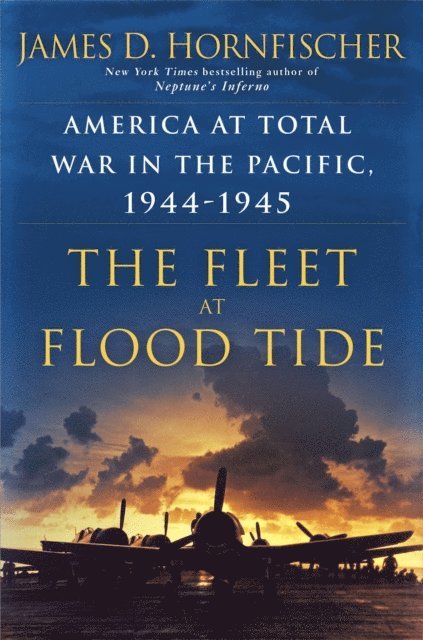 James D. Hornfischer - Fleet at Flood Tide, E-bok