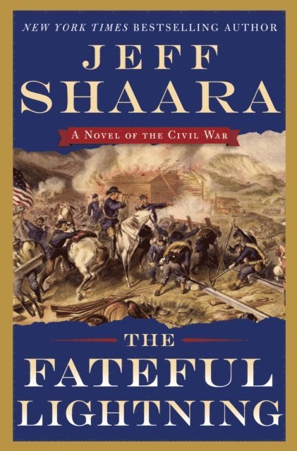 Jeff Shaara - Fateful Lightning, E-bok
