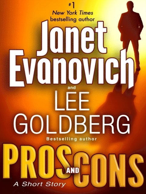 Lee Goldberg, Janet Evanovich - Pros and Cons: A Short Story, E-bok