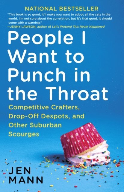 Jen Mann - People I Want to Punch in the Throat, E-bok