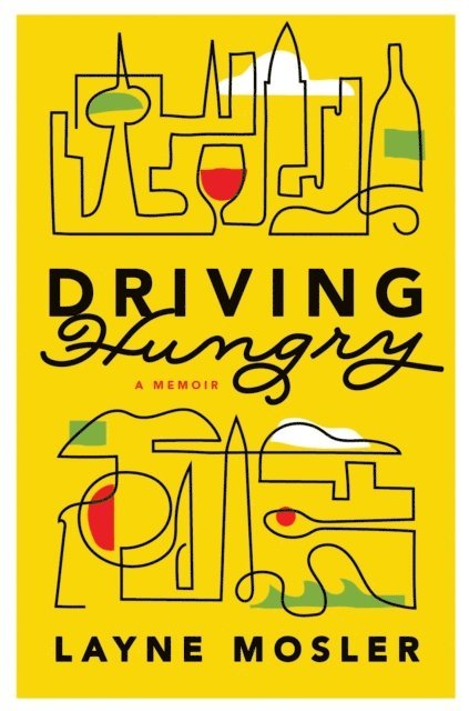 Layne Mosler - Driving Hungry, E-bok