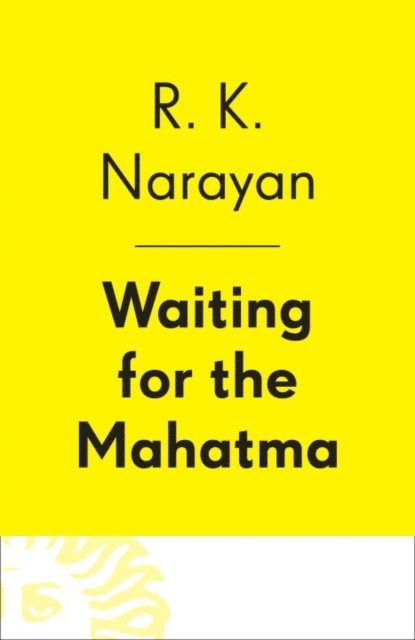 R. K. Narayan - Waiting for the Mahatma, E-bok