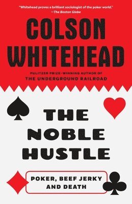 Colson Whitehead - The Noble Hustle, Häftad. Tillgänglighet: Lägg i varukorg