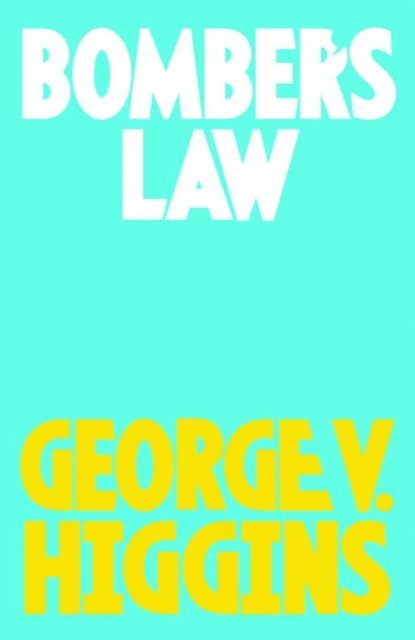 George V. Higgins - Bomber's Law, E-bok