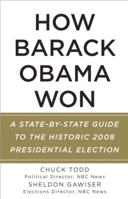 Sheldon Gawiser, Chuck Todd - How Barack Obama Won, E-bok. Tillgänglighet: Lägg i varukorg