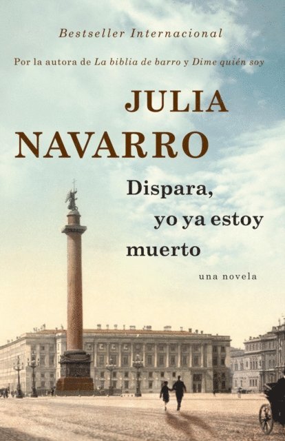Julia Navarro - Dispara, yo ya estoy muerto, E-bok