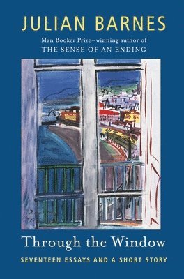 Julian Barnes - Through the Window, Häftad