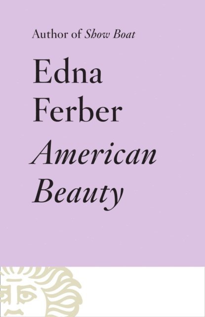 Edna Ferber - American Beauty, E-bok
