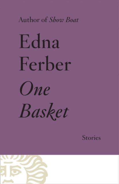 Edna Ferber - One Basket, E-bok