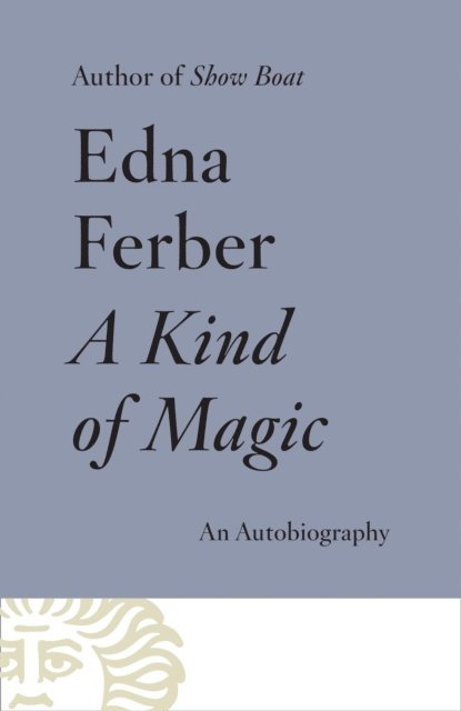 Edna Ferber - Kind of Magic, E-bok