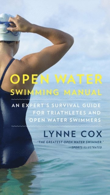 Lynne Cox - Open Water Swimming Manual, E-bok