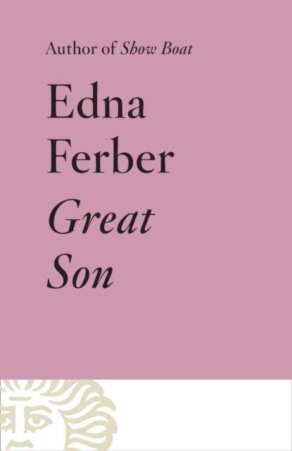 Edna Ferber - Great Son, E-bok