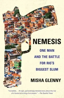 Misha Glenny - Nemesis: One Man and the Battle for Rio's Biggest Slum, Häftad