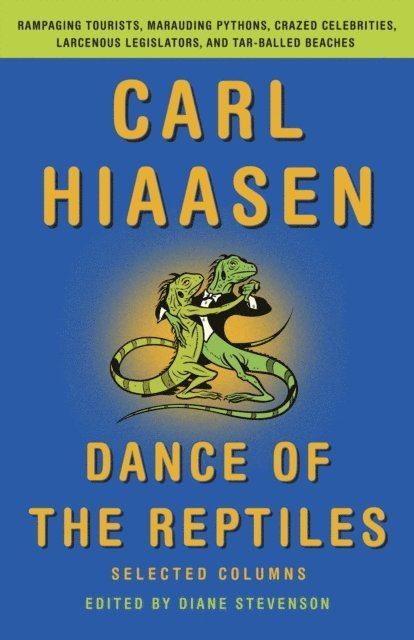 Carl Hiaasen, Diane Stevenson - Dance of the Reptiles, E-bok