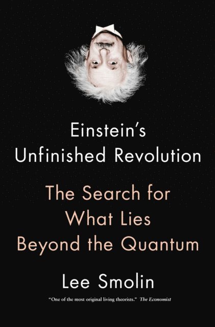 Lee Smolin - Einstein's Unfinished Revolution, E-bok