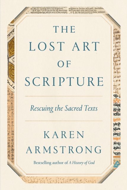 Karen Armstrong - Lost Art of Scripture, E-bok