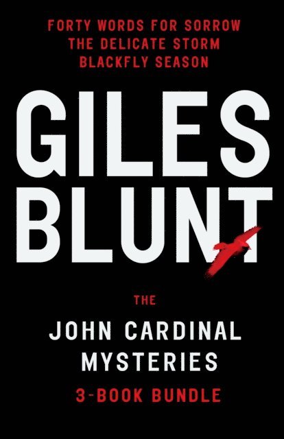 Giles Blunt - John Cardinal Mysteries 3-Book Bundle, E-bok