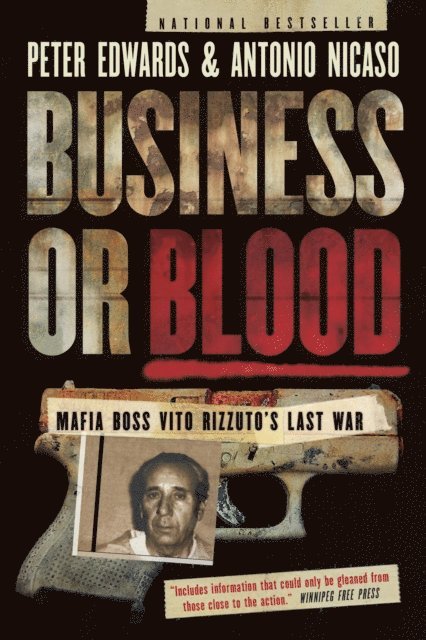 Antonio Nicaso, Peter Edwards - Business or Blood, E-bok