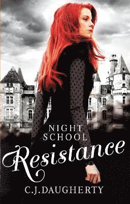 Night School: Resistance av C J Daugherty