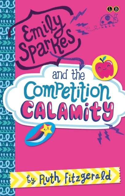 Ruth Fitzgerald - Emily Sparkes and the Competition Calamity, E-bok