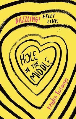 Kendra Fortmeyer - Hole in the Middle, Häftad