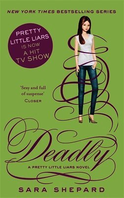 Sara Shepard - Deadly, Häftad
