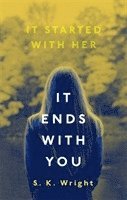 S. K. Wright - It Ends With You, Häftad
